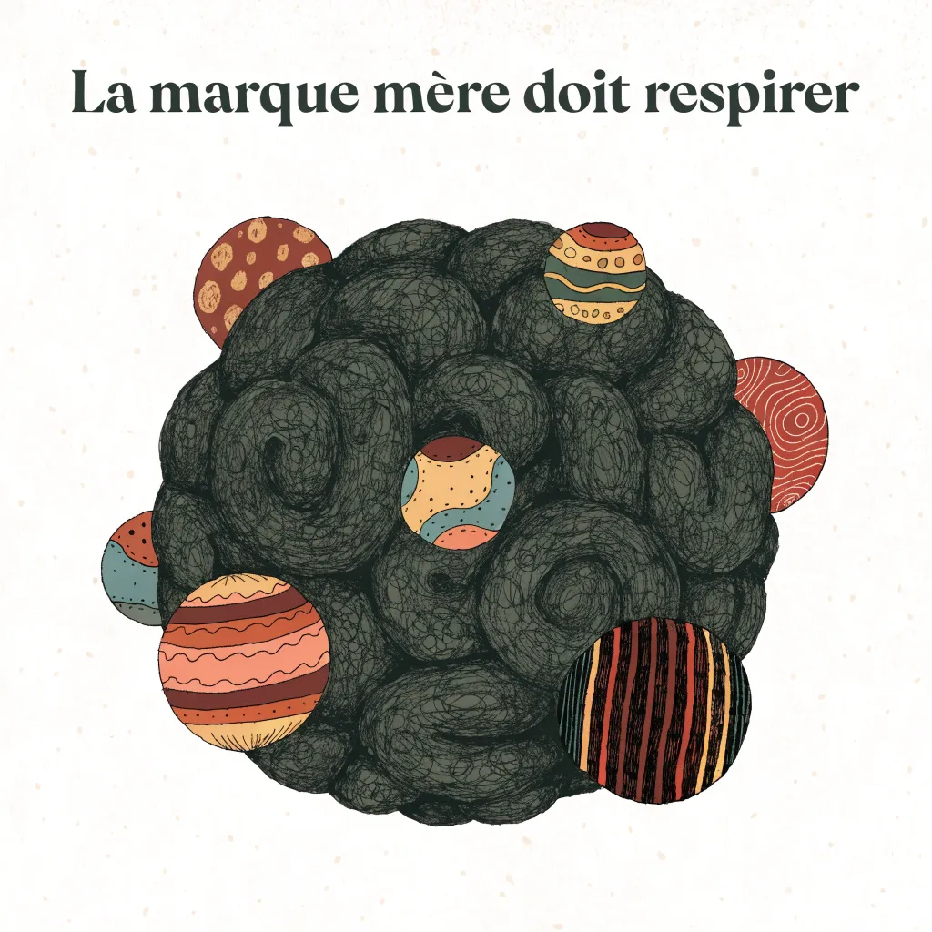 La marque mère doit respirer